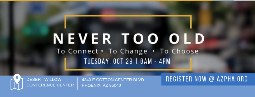 2019 Fall Conference "Never Too Old: To Connect, To Change, To Choose" @ Desert Willow Conference Center