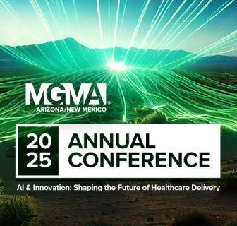 MGMA 2025 AZ/NM Annual Conference @ Sheraton Mesa @ Wrigleyville West